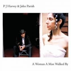 PJ Harvey : A Woman a Man Walked by